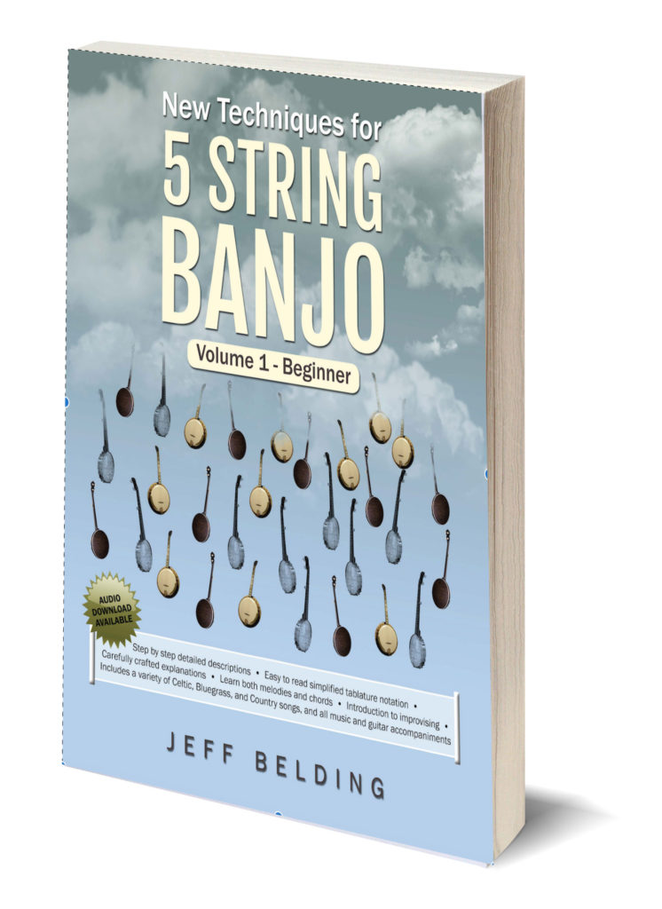 New Techniques for 5 String Banjo Volume 1 Beginner by Jeff Belding
